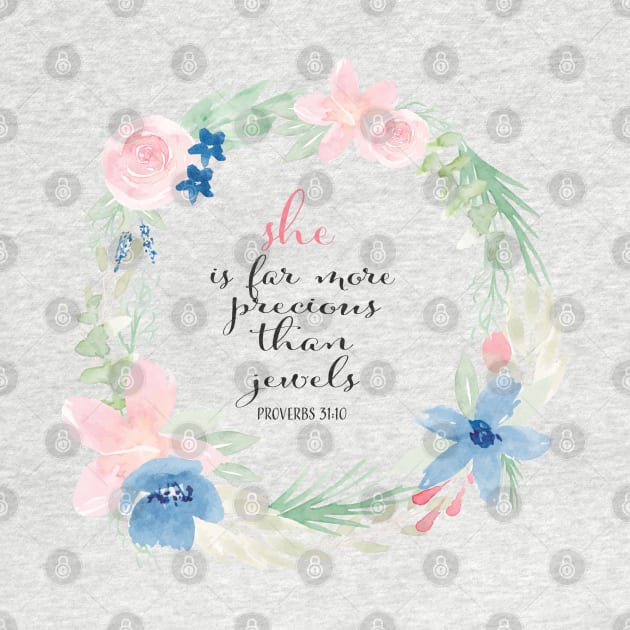 She is far more precious then jewels | Proverbs 31 vs 10 | Christian Art by Harpleydesign